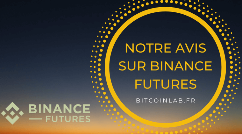 avis binance futures plateforme exchange trading bitcoin crypto ethereum ripple
